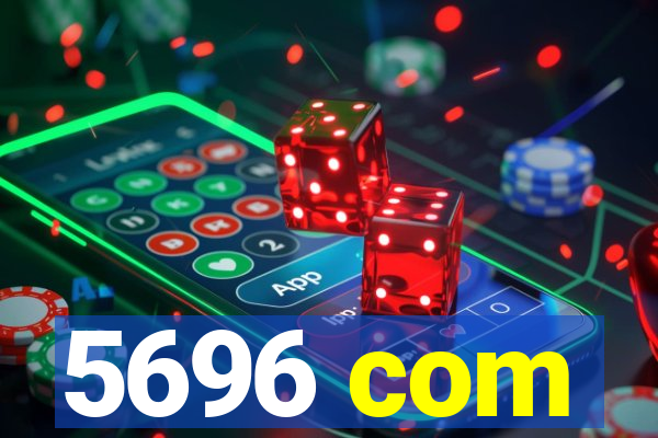 5696 com